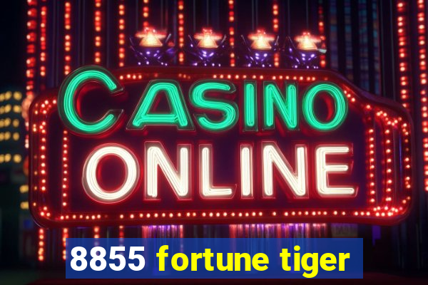 8855 fortune tiger